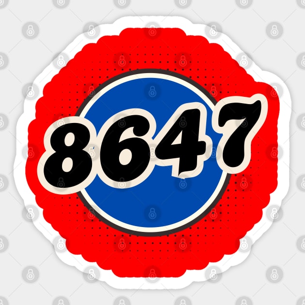 8647 Sticker by Creatifly Graphic Tees